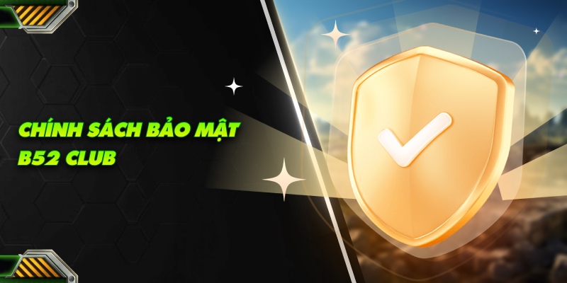 Chính Sách Bảo Mật