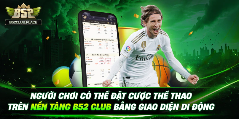 Người chơi có thể đặt cược thể thao trên nền tảng B52 Club bằng giao diện di động